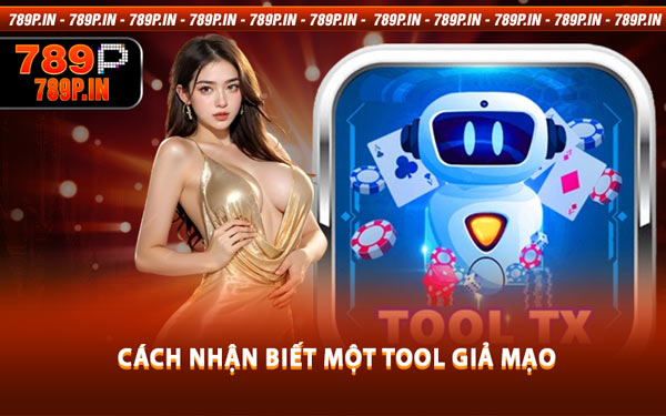 Cách Nhận Biết Một Tool Giả Mạo